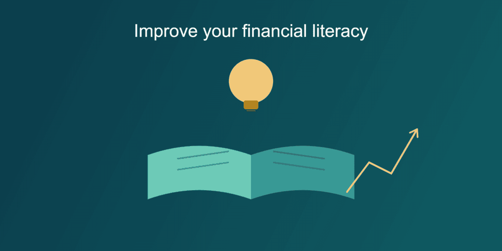 Improve your financial literacy