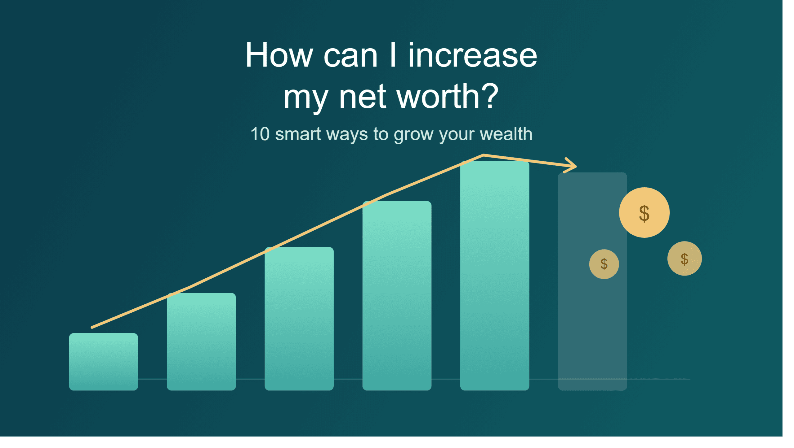 How Can I Increase My Net Worth? 10 Smart Ways